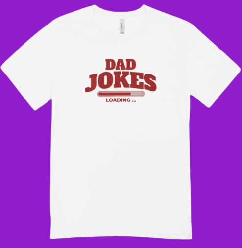Dad Jokes Loading T-Shirt – Funny Dad Shirt with Sublimation Print